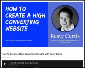 Anissa Holmes Rusty Curtis Podcast High-converting Dental Practice Websites